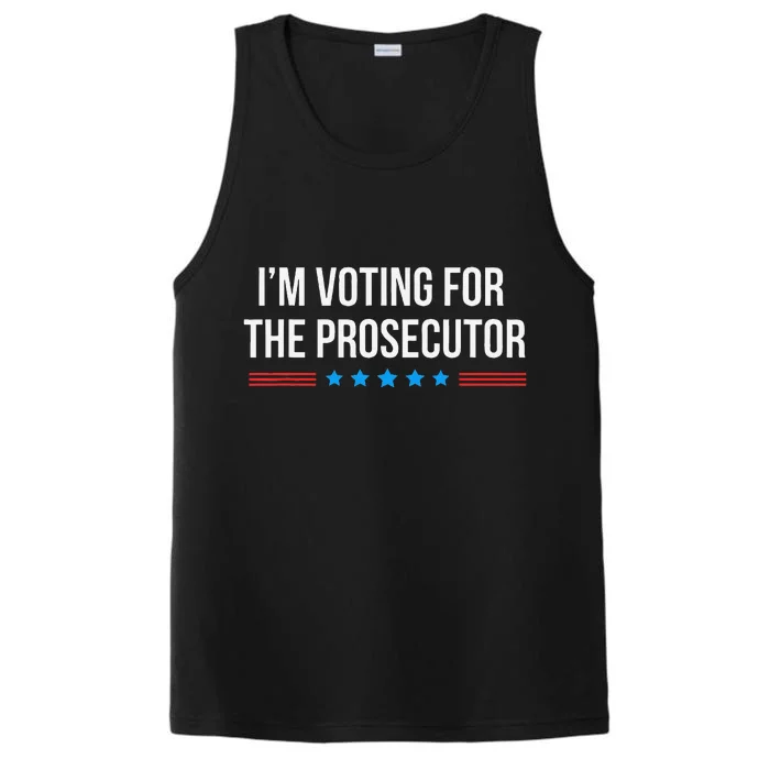 I’M Voting For The Prosecutor Gift Performance Tank