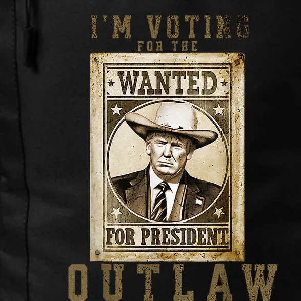 IM Voting For The Outlaw Wanted For President Trump 2024 Gift Daily Commute Backpack