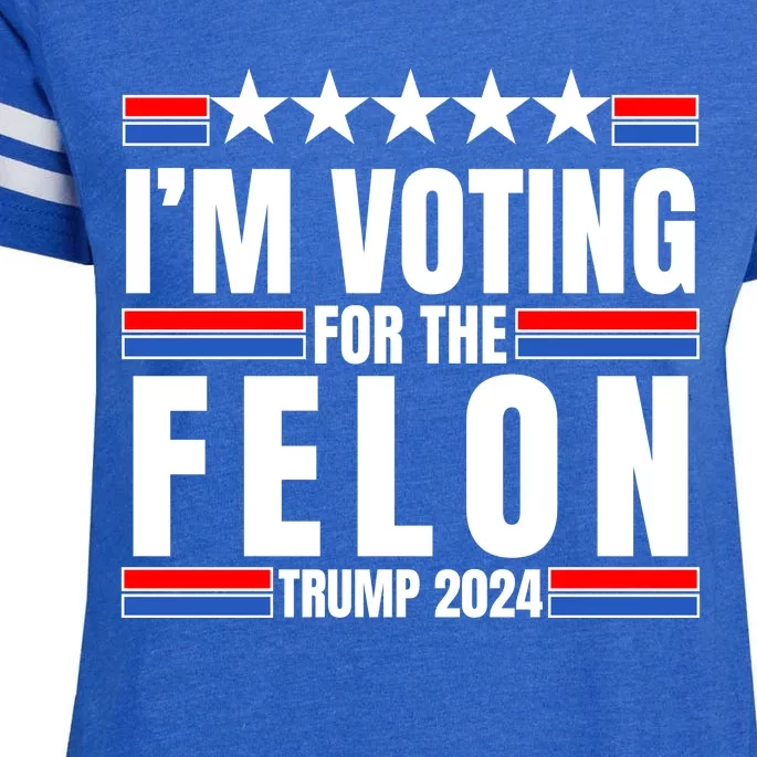 IM Voting For The Felon Trump 2024 Proud Supporter Enza Ladies Jersey Football T-Shirt