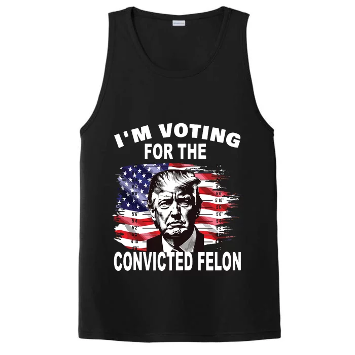 Im Voting For The Convicted Felon 2024 Funny Pro Trump Performance Tank