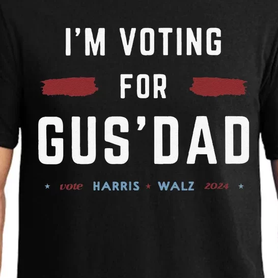 IM Voting For Gus Dad Vote Harris Walz 2024 Pres And Vice Gift Pajama Set