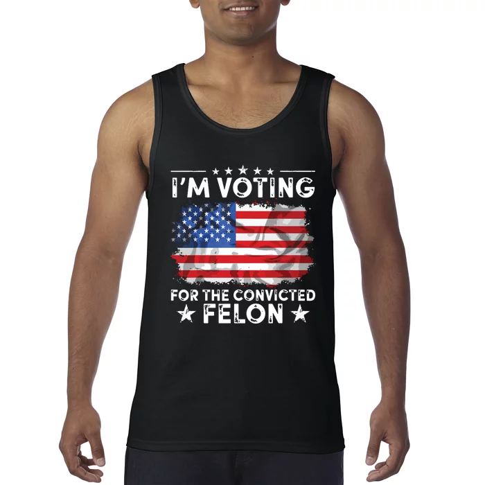 Im Voting For The Convicted Felon Funny Retro American Flag Tank Top