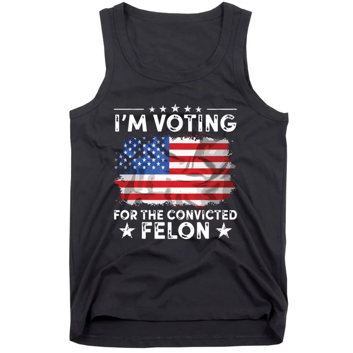 Im Voting For The Convicted Felon Funny Retro American Flag Tank Top