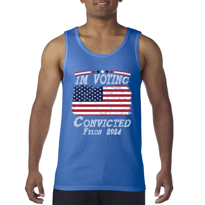 IM Voting For The Convicted Felon Funny Pro Trump 2029 Gift Tank Top