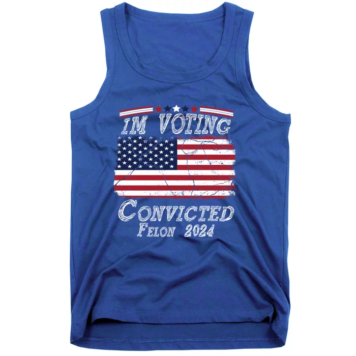 IM Voting For The Convicted Felon Funny Pro Trump 2029 Gift Tank Top