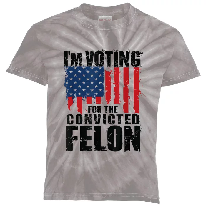 Im Voting For The Convicted Felon Funny Pro Trump 2024 Kids Tie-Dye T-Shirt