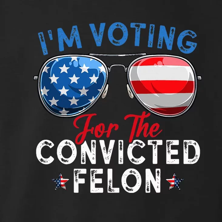 IM Voting For The Convicted Felon Funny Retro American Flag Toddler Hoodie