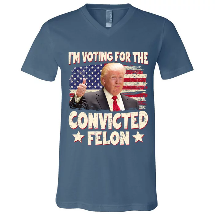 IM Voting For The Convicted Felon 2024 V-Neck T-Shirt