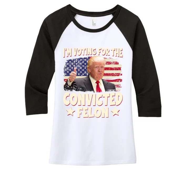 IM Voting For The Convicted Felon 2024 Women's Tri-Blend 3/4-Sleeve Raglan Shirt