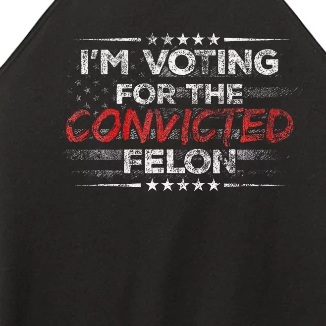 IM Voting For The Convicted Felon Women’s Perfect Tri Rocker Tank