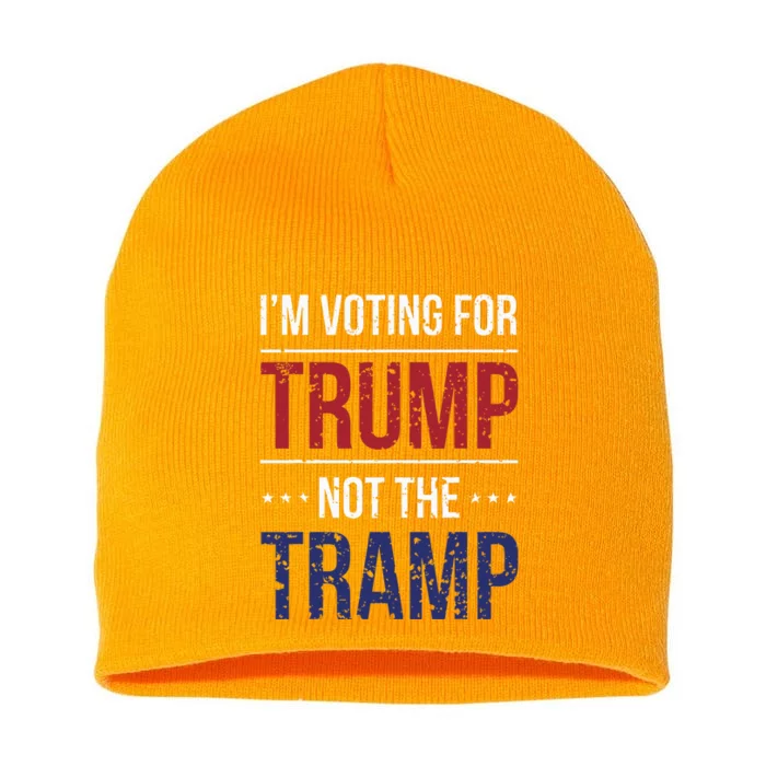 IM Voting For Trump Not The Tramp Short Acrylic Beanie