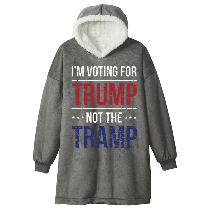 IM Voting For Trump Not The Tramp Hooded Wearable Blanket