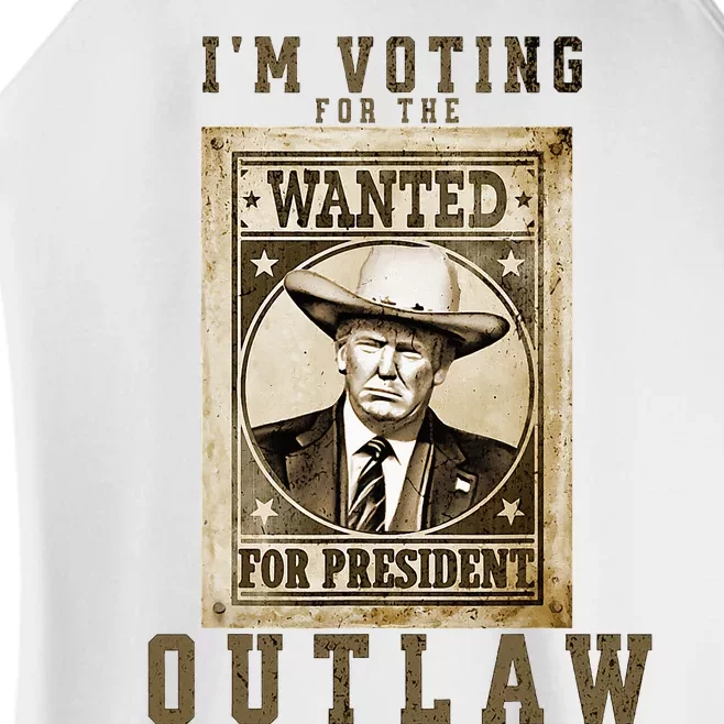 IM Voting For The Outlaw Wanted For President Women’s Perfect Tri Rocker Tank