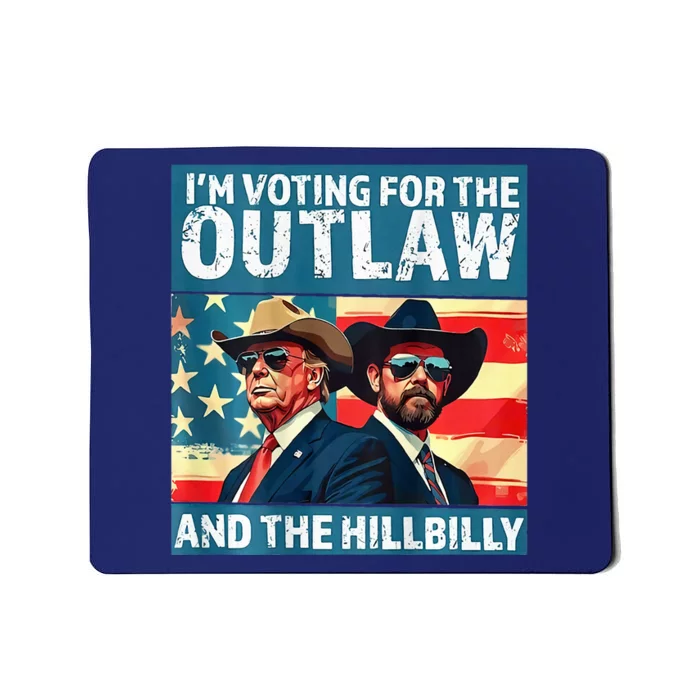 IM Voting For The Outlaw And The Hillbilly Mousepad