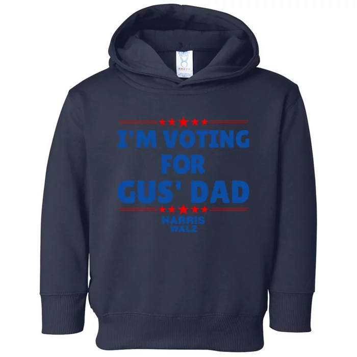 IM Voting For Gus Walz Dad Harris Walz 2024 Toddler Hoodie