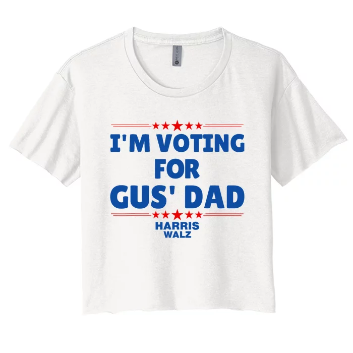 IM Voting For Gus Walz Dad Harris Walz 2024 Women's Crop Top Tee