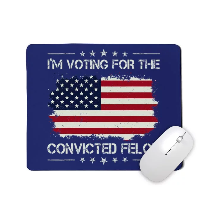 IM Voting For The Convicted Felon Funny Retro American Flag Mousepad