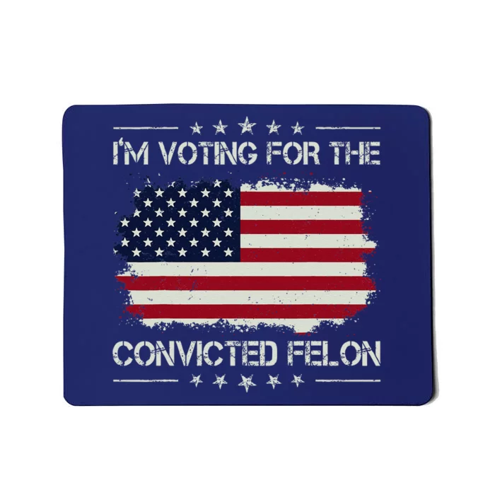 IM Voting For The Convicted Felon Funny Retro American Flag Mousepad