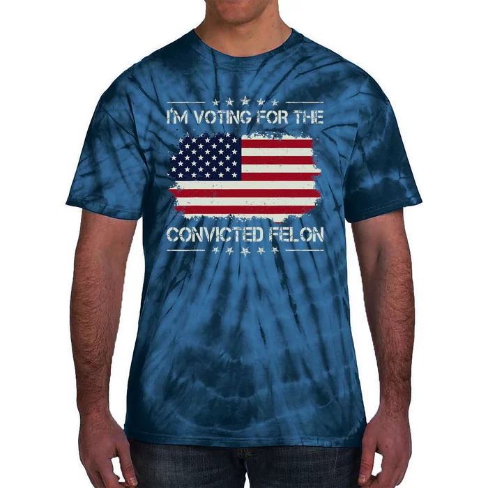 IM Voting For The Convicted Felon Funny Retro American Flag Tie-Dye T-Shirt