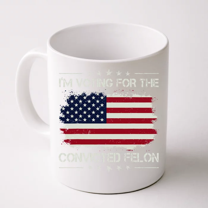 IM Voting For The Convicted Felon Funny Retro American Flag Front & Back Coffee Mug