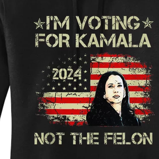 IM Voting For Kamala Harris 2024 Not The Felon Us Flag Women's Pullover Hoodie