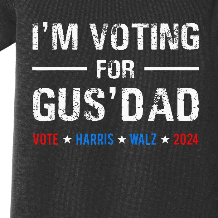 IM Voting For Gus Dad Vote Harris Walz 2024 Baby Bodysuit