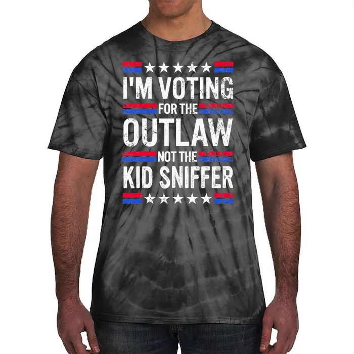 Im Voting For The Outlaw Not The K.I.D Sniffer Tie-Dye T-Shirt