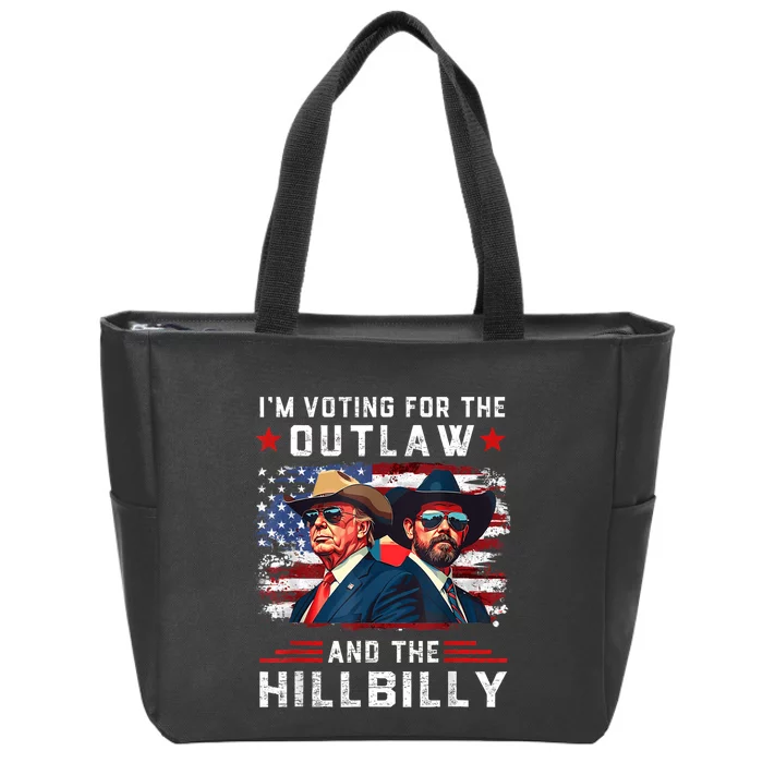 IM Voting For The Outlaw And The Hillbilly Trump Vance 2024 Zip Tote Bag