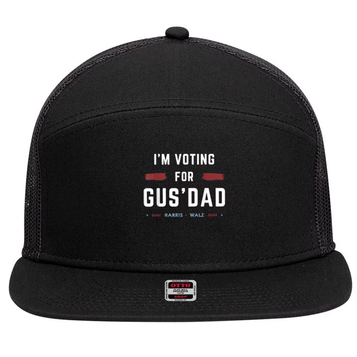 IM Voting For Gus Dad Vote Harris Walz 2024 Pres And Vice 7 Panel Mesh Trucker Snapback Hat