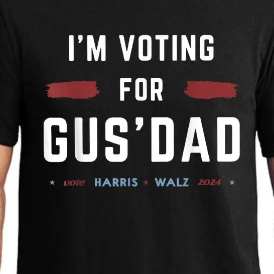 IM Voting For Gus Dad Vote Harris Walz 2024 Pres And Vice Pajama Set