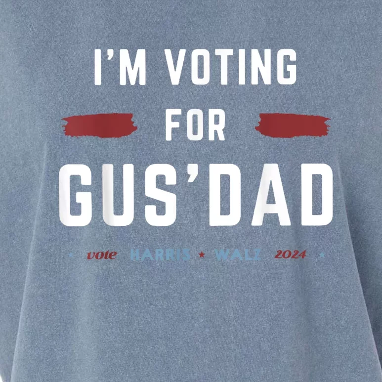 IM Voting For Gus Dad Vote Harris Walz 2024 Pres And Vice Garment-Dyed Women's Muscle Tee