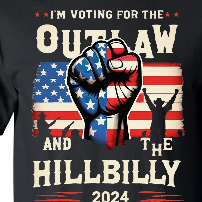 IM Voting For The Outlaw And The Hillbilly 2024 Us Flag Tall T-Shirt