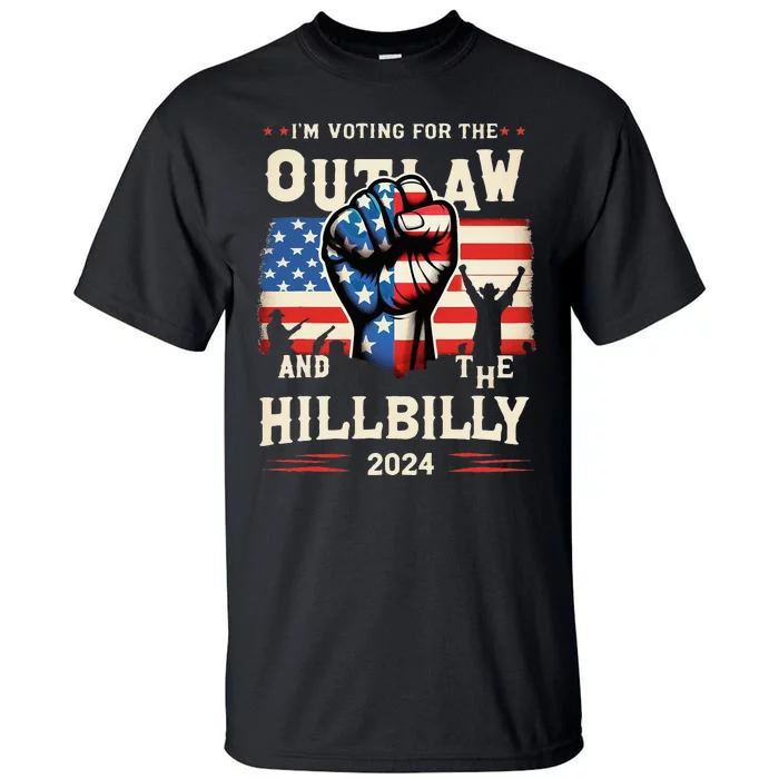 IM Voting For The Outlaw And The Hillbilly 2024 Us Flag Tall T-Shirt