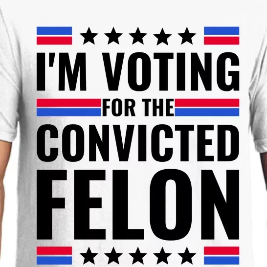 IM Voting For The Convicted Felon 2024 Pajama Set