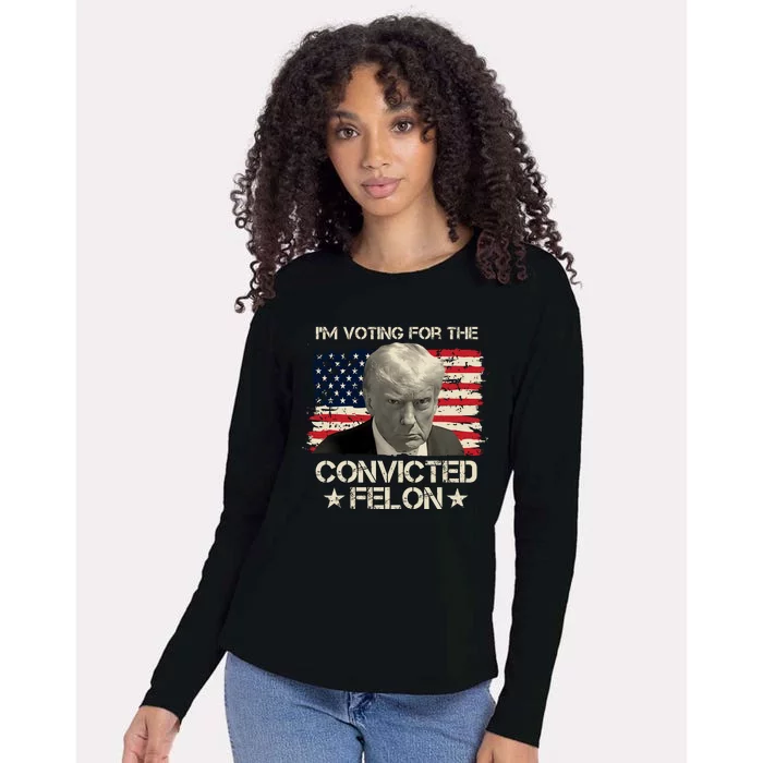 Im Voting For The Convicted Felon Trump Womens Cotton Relaxed Long Sleeve T-Shirt