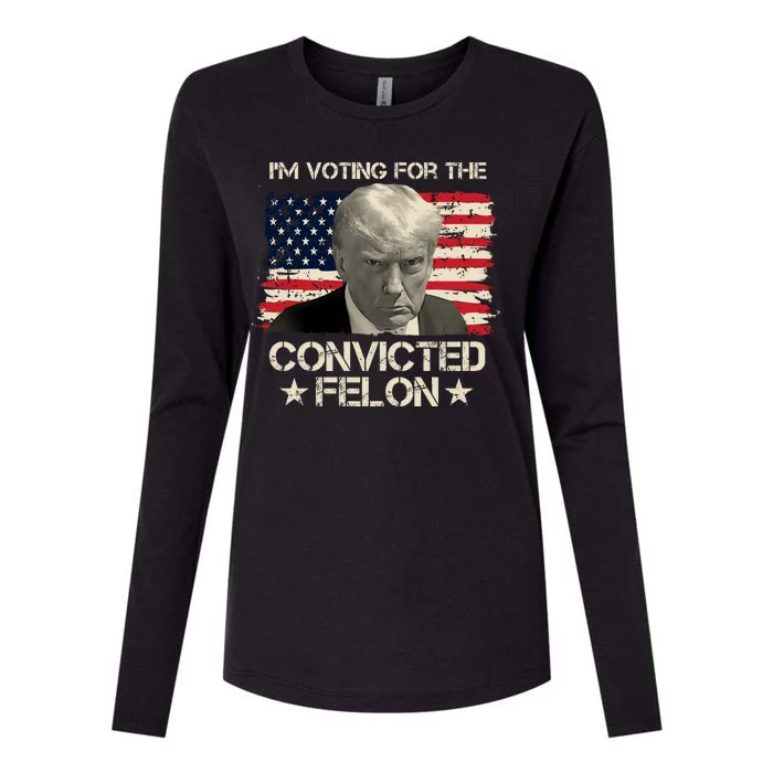 Im Voting For The Convicted Felon Trump Womens Cotton Relaxed Long Sleeve T-Shirt