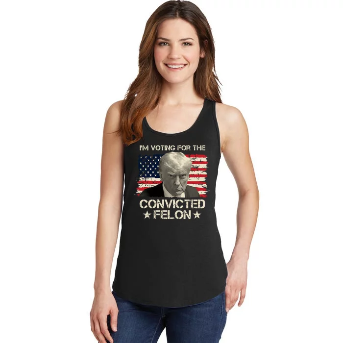 Im Voting For The Convicted Felon Trump Ladies Essential Tank