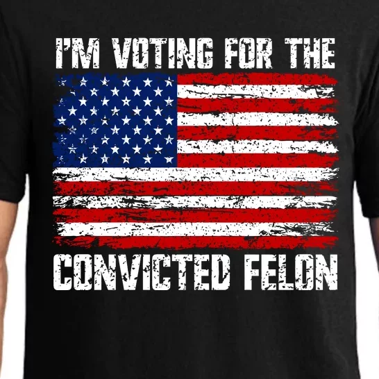 IM Voting For The Convicted Felon 2024 Pajama Set