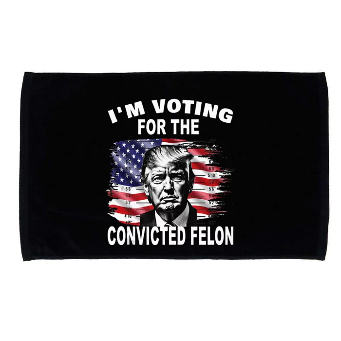 IM Voting For The Convicted Felon 2024 Microfiber Hand Towel