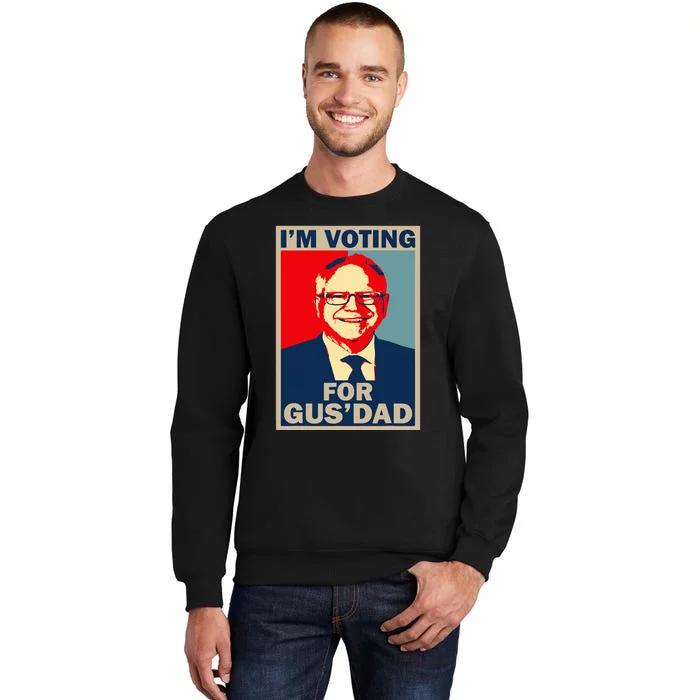 IM Voting For Gus Dad Vote Tim Walz 2024 Sweatshirt