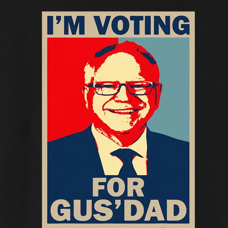 IM Voting For Gus Dad Vote Tim Walz 2024 Women's Crop Top Tee