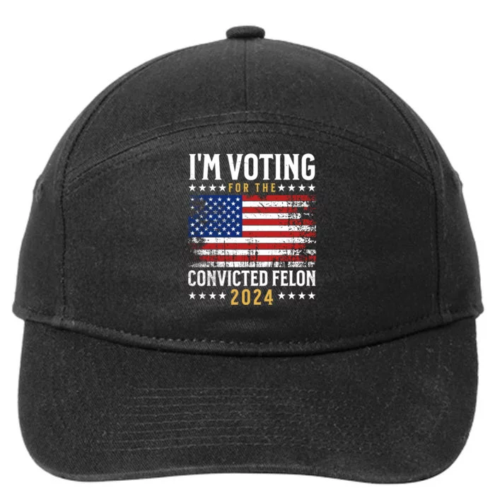 IM Voting For The Convicted Felon 2024 7-Panel Snapback Hat