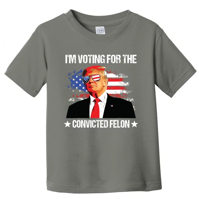 Im Voting For The Convicted Felon Funny Pro 2024 Toddler T-Shirt