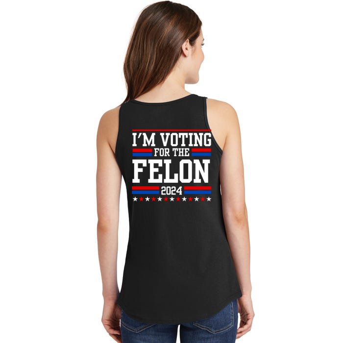 IM Voting For The Felon Trump For President 2024 Front & Back Ladies Essential Tank