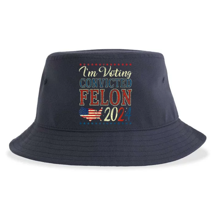 IM Voting For The Convicted Felon Funny Pro Trump 2024 Sustainable Bucket Hat