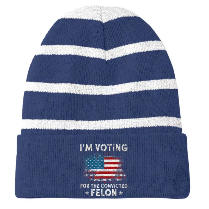 IM Voting For The Convicted Felon Funny Retro American Flag Striped Beanie with Solid Band