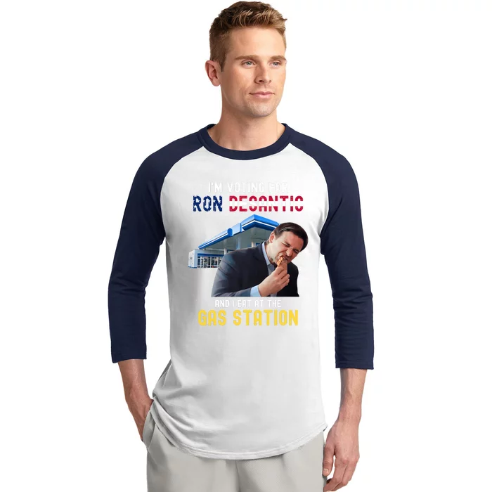 I’m Voting For Ron Desantis And I Eat At The Gas Station Baseball Sleeve Shirt