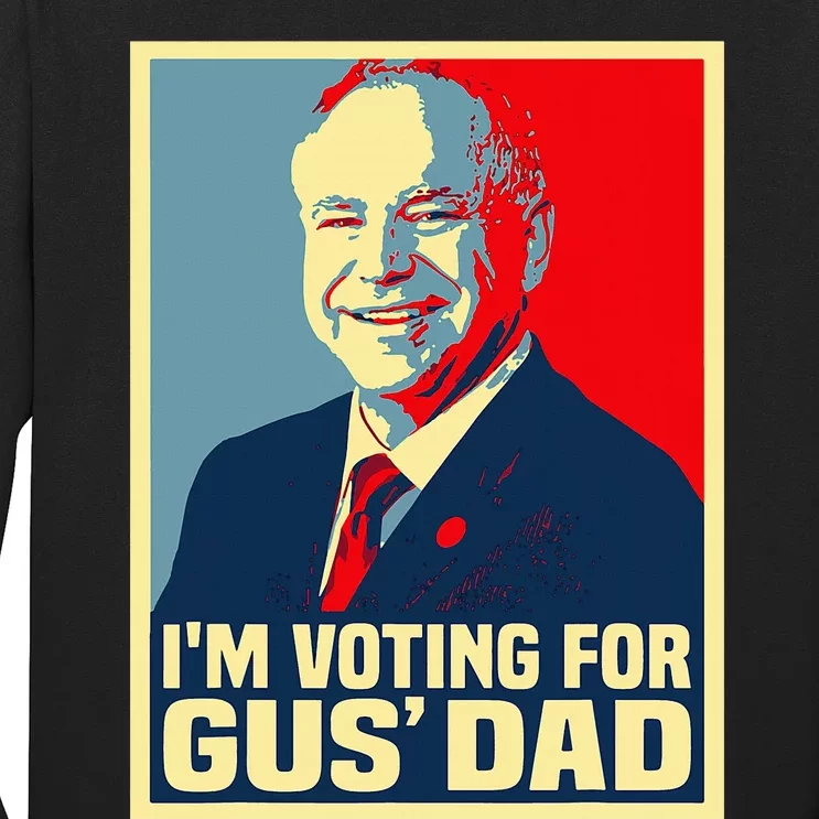 IM Voting For Gus Dad Vote Tim Walz 2024 Waltz Long Sleeve Shirt