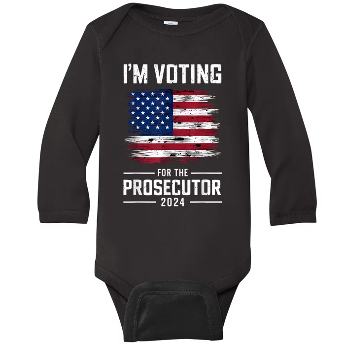 I´M Voting For The Prosecutor 2024 Democrat Liberal Election Baby Long Sleeve Bodysuit