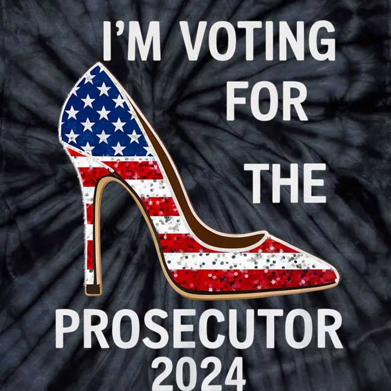 I’M Voting For The Prosecutor High Heel Stilettos Us Flag Vote President Kamala Tie-Dye T-Shirt